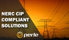 Perle NERC CIP Compiliant Solutions over background of electric power lines